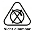 Nicht dimmbar